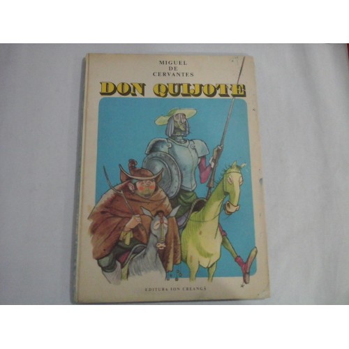 DON QUIJOTE - MIGUEL DE CERVANTES - repovestire pentru copii de AL. ALEXIANU DON QUIJOTE - MIGUEL DE CERVANTES - repovestire pentru copii de AL. ALEXIANU